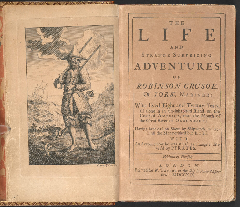 Robinson-Bibliothek. Frontispiz und Titelblatt von Robinson Crusoe (1719). Links: Frontispiz, zeigt eine Gravur, die Robinson im Zentrum auf der einamen Insel abbildet. Er trägt Fellkleidung, ist mit Musketen und Degen bewaffnet, läuft barfuss und trägt einen Hut. Im Hintergrund der Gravur ist ein Segelschiff mit hohem Wellengang zu sehen. Rechts: Titelseite des Romans aus der Erstausgabe von 1719.